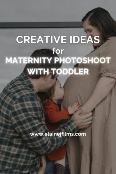 Creative Ideas For Maternity Photoshoot With A Toddler Pinterest Pin