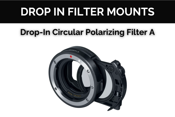 Drop In Filter Mount With Circular Polarizing Filter A