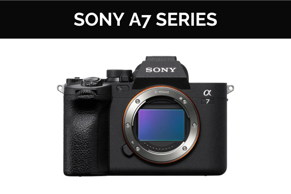 Sony A7 Series Mirrorless Cameras